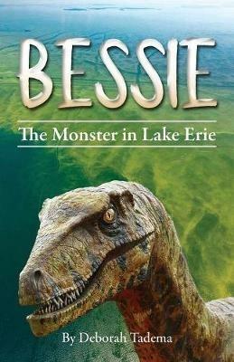 Bessie: The Monster In Lake Erie - Deborah Tadema - cover