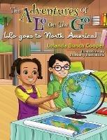 The Adventures Of Lo On The Go ( Lo goes to North America) - Lolanda Bunch Cooper - cover