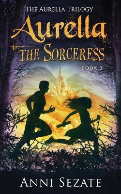 Aurella the Sorceress - Anni Sezate - cover