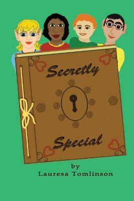 Secretly Special: You May be Special too - Lauresa A Tomlinson - cover
