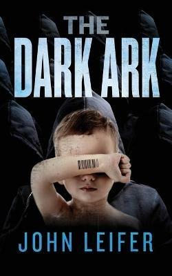The Dark Ark - John Leifer - cover