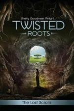 Twisted Roots: The Lost Scrolls