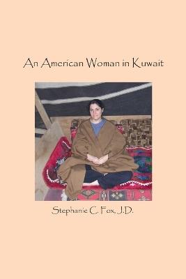 An American Woman in Kuwait - Stephanie C Fox - cover