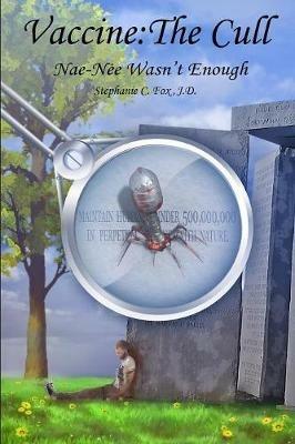 Vaccine: The Cull - Nae-Nee Wasn't Enough - Stephanie C Fox - cover