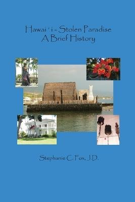 Hawai?i - Stolen Paradise: A Brief History - Stephanie C Fox - cover