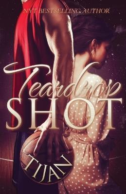 Teardrop Shot - Tijan - cover