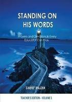 Standing On His Words: Prayers and Devotionals Every Educator Can Pray - Simene' Walden - cover