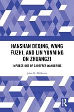 Hanshan Deqing, Wang Fuzhi, and Lin Yunming on Zhuangzi: Impressions of Carefree Wandering