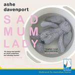 Sad Mum Lady