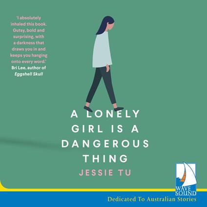 A Lonely Girl is a Dangerous Thing