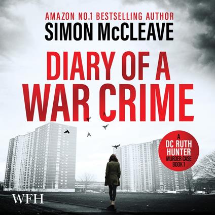 Diary of a War Crime: A DC Ruth Hunter Murder Case Book 1