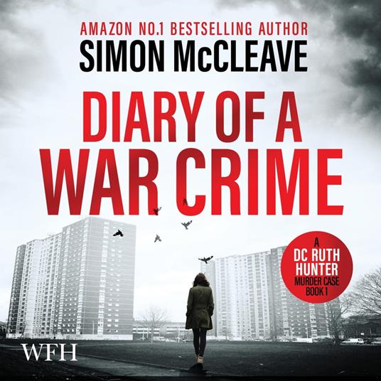 Diary of a War Crime: A DC Ruth Hunter Murder Case Book 1