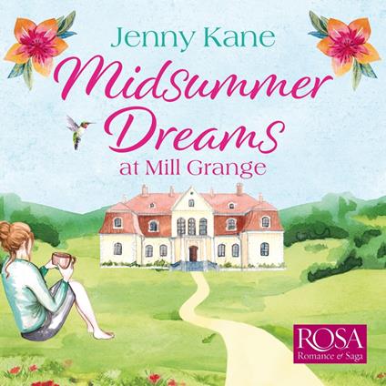 Midsummer Dreams at Mill Grange: an uplifting, feelgood romance