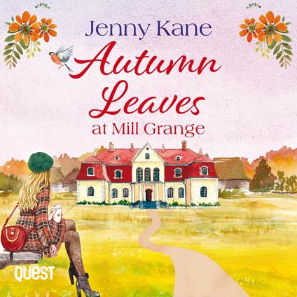 Autumn Leaves at Mill Grange: a feelgood, cosy autumn romance