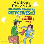Where Seagulls Dare: A Diamond Brothers Case