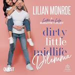Dirty Little Midlife Dilemma: A Small Town Romantic Comedy