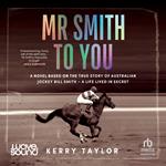 Mr Smith to You