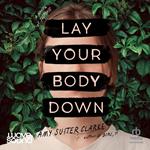 Lay Your Body Down