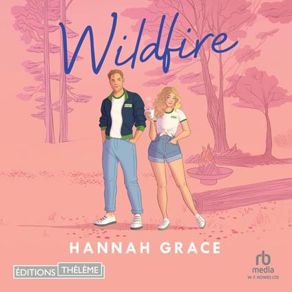 Wildfire - Maple Hills Tome 2 : Après Icebreaker
