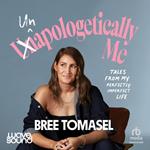 (Un)Apologetically Me
