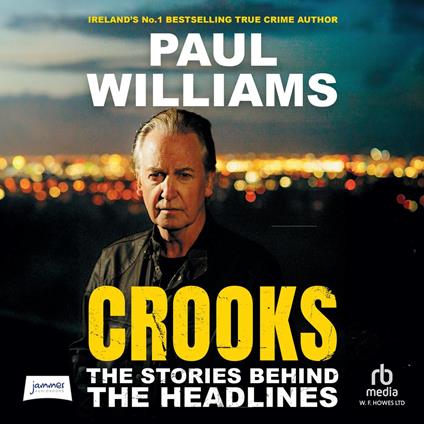 Crooks: The Stories Behind the Headlines