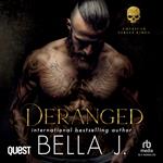 Deranged: A Dark MC Enemies to Lovers Romance