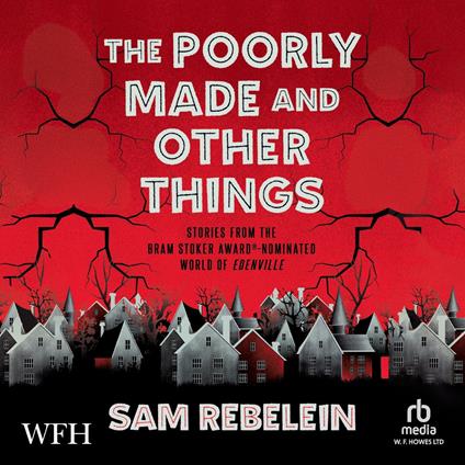 The Poorly Made and Other Things