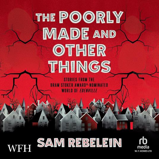 The Poorly Made and Other Things