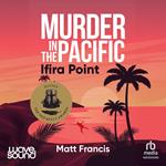 Murder in the Pacific: Ifira Point