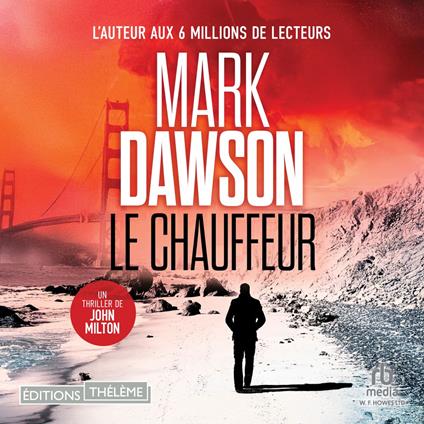 Le Chauffeur (Les thrillers de John Milton t. 3)