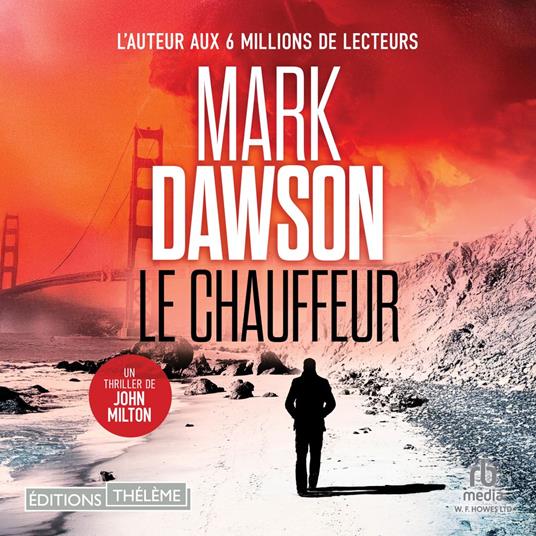 Le Chauffeur (Les thrillers de John Milton t. 3)