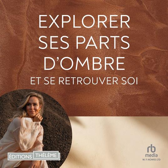 Explorer ses parts d'ombre et se retrouver soi