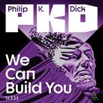 We Can Build You