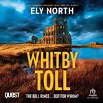 Whitby Toll: The Bell Rings... but For Whom?