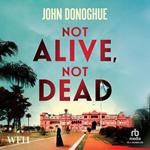 Not Alive, Not Dead