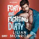 Forty And Fighting Dirty