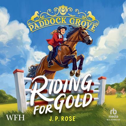 Paddock Grove: Riding for Gold
