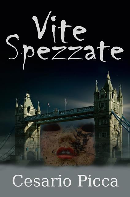 Vite spezzate - Cesario Picca - ebook