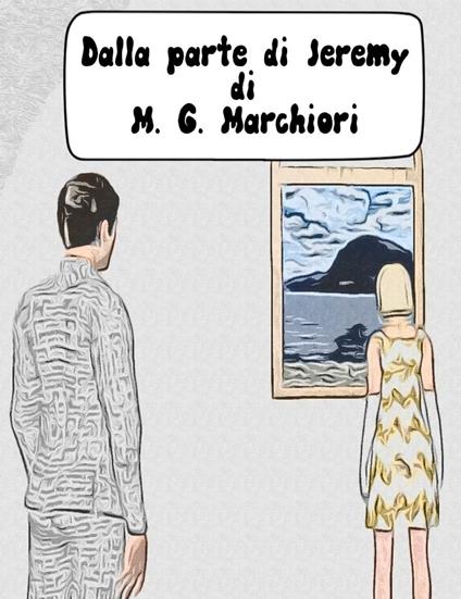 Dalla parte di Jeremy - M.G. Marchiori - ebook