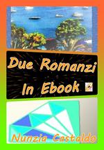 Due Romanzi In Ebook