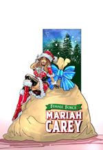 Female Force: Mariah Carey: Bonus Holiday Edition
