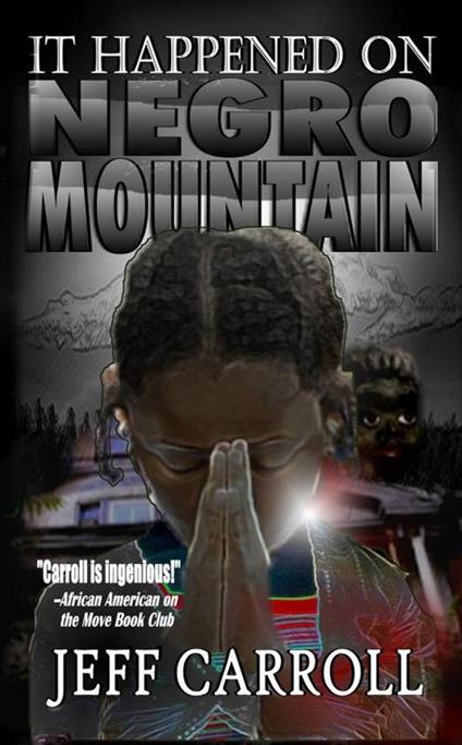 It Happened on Negro Mountain