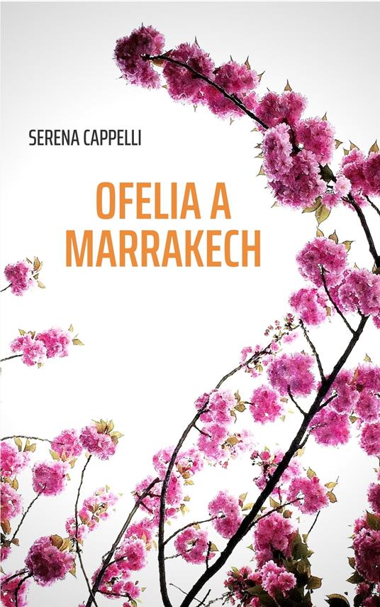 Ofelia a Marrakech - Serena Cappelli - ebook