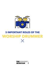 5 Important Roles of The Worship Drummer