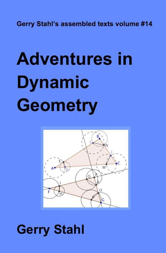 Adventures in Dynamic Geometry