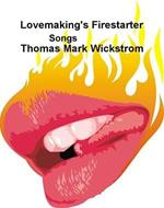 Lovemaking's Firestarter Songs