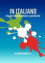 In Italiano: Italian for Beginners Illustrated