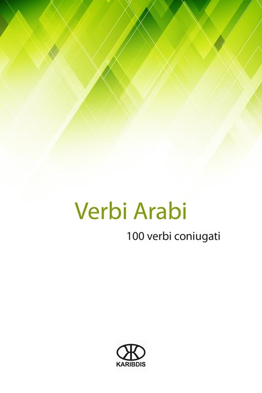Verbi arabi (100 verbi coniugati) - Karibdis - ebook