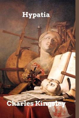 Hypatia: New Foes with an Old Face - Charles Kingsley - cover