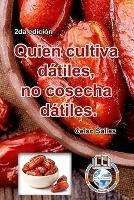 Quien cultiva datiles, no cosecha datiles. - Celso Salles - 2da edicion: Coleccion Africa - Celso Salles - cover